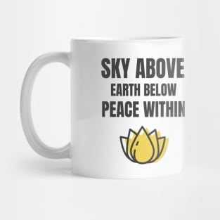 Sky Above Earth Below Peace Within Mug